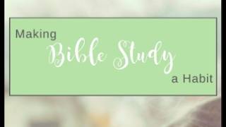 Elm Springs Community Church - Sunday School Lesson 13 - Making Bible Study a Habit 5-24-2026