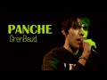 Grenbaud  panche official live performance