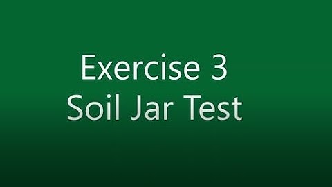 Soil Jar Test Video 3