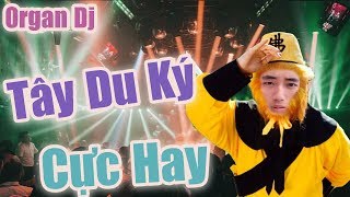 Tây Du Ký Thánh Nện Đàn Nguyễn Bảo Khánh | Tây Du Ký Thánh Nện Đàn Khánh Nện Đàn | Organ Dj