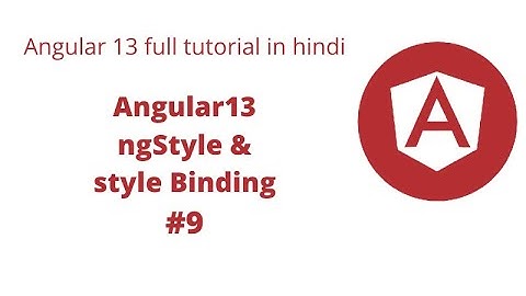 Angular Tutorial - 9 - Style Binding