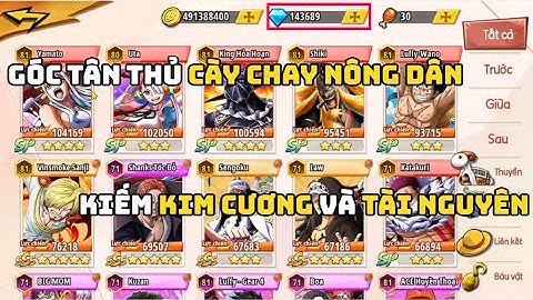 Thế Giới Hải Tặc #60: Bí Kíp Giúp AE Nông Dân Cày Chay Kiếm Tài Nguyên Không Thọt  P2