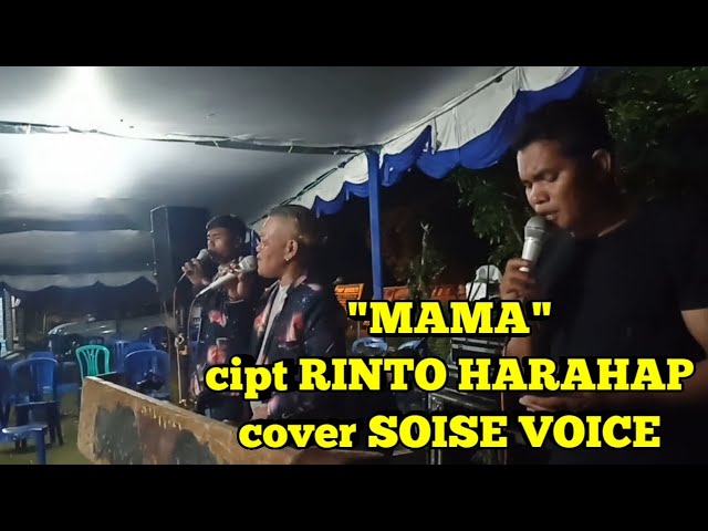 MAMA cipt RINTO HARAHAP live cover SOISE VOICE class=