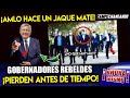 JUGADA MAESTRA! AMLO DEJÓ EN LA LONA A GOBERNADORES REBELDES ¡ANTES DE INICIAR LAS CONSULTAS!