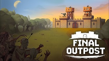 Final Outpost - Zombie Apocalypse Doomed Fortress Strategy