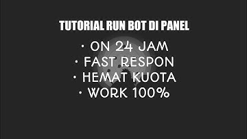 TUTORIAL RUN BOT DI PANEL | ON 24 JAM | FAST RESPON | HEMAT KUOTA