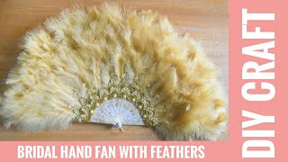 HOW TO MAKE BRIDAL HAND FAN WITH FEATHERS | DIY CRAFT