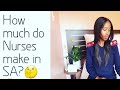 How much do Nurses in SA make?|| South African Nurse YouTuber.