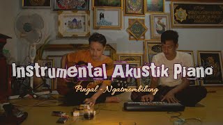 Pingal - Ngatmombilung || Instrumental Akustik Piano