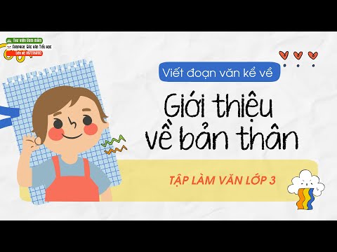 Video [Lớp 3] - Viết đoạn văn giới thiệu về bản thân em - youtube