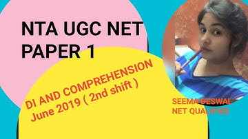 NTA UGC NET PAPER 1 | JUNE 2019 |2 SHIFT |  DI AND COMPREHEHENSION | SEEMA DESWAL