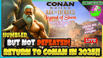 Conan Age of Heroes Shorts / Vertical Format Reclaiming my Honor in The Legend of SHEM!!