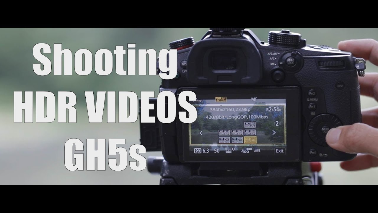 How To Shoot HDR Videos with Panasonic GH5s - YouTube