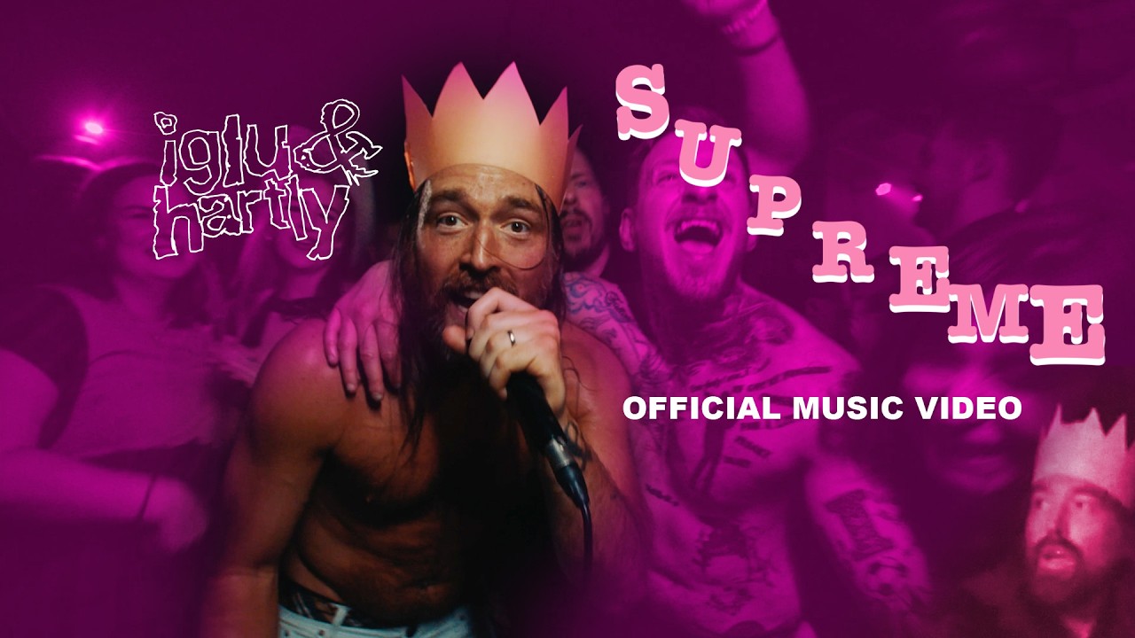 Watch Iglu & Hartly 'Supreme' Official Music Video on YouTube Watch Iglu & Hartly 'Supreme' Official Music Video on YouTube