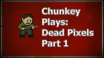 Dead Pixels 8-bit Zombie Simulator Part 1