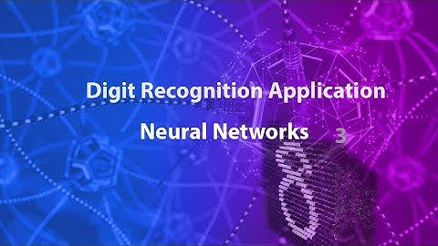 Neural Network 2019 Digit Recognition Use Artificial Intelligence Tutorial 4