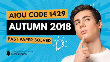 AIOU Code 1429 Past Paper Autumn 2018 | Complete Solved Paper | B.Ed / B.A Students