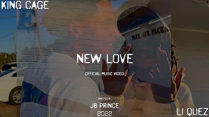 King Cage Ft Li Quez - New Love [Official Music Video]