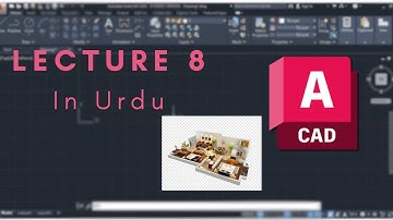 AutoCAD | Lecture 8 | in Urdu