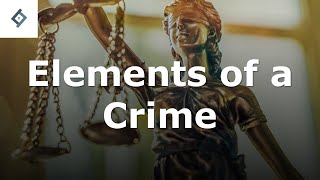 Elements of a Crime | Criminal Law