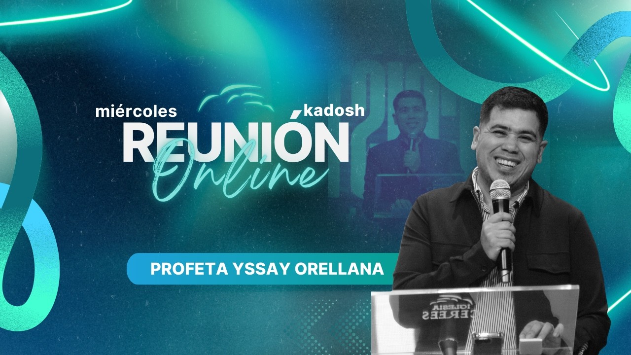 Reunión Kadosh - Profeta Yssay Orellana