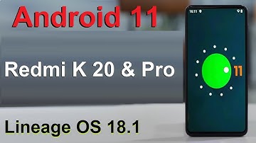 How to Update Android 11 in XIAOMI REDMI K20 & K20 PRO (Lineage OS 18.1) Install and Review