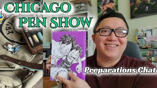 Preparing for the CHICAGO PEN SHOW!! ~Chill & Chat~