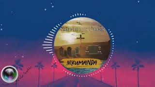 Download Shepherds Choir Nikumanda Audio . Video MP3 Shepherds Choir Nikumanda Audio .