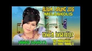 CINTA DISERED2 - NINING SANJAYA,(Original vidio,Cipt.Nining Sanjaya)