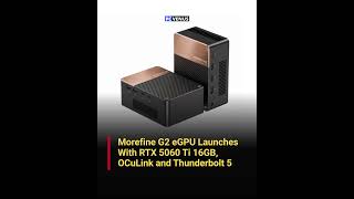 Morefine G2 eGPU with RTX 5060 Ti and Thunderbolt 5
