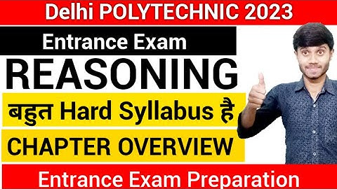 Delhi Polytechnic 2023 : Entrance Exam Logical Reasoning Syllabus || Reasoning का Syllabus क्या है?