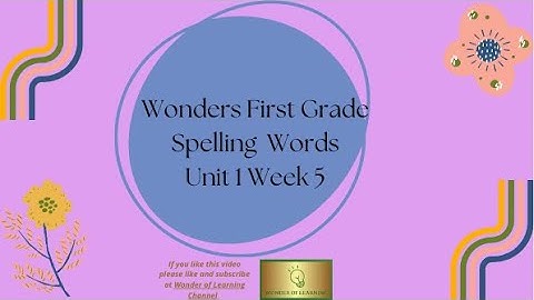 Wonders 1st Grade Spelling Unit 1 Week 5