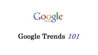 How to use Google Trends 101