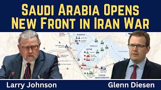 Larry Johnson: Saudi Arabia Opens New Front in Iran War