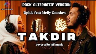 Opick feat Melly Goeslaw - takdir | religi Ramadhan rock alternatif version cover by AF music 