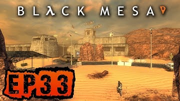 "Black Mesa" Episode 33 - Forget About Freeman (Part 1)