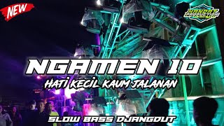 •DJ Ngamen 10 [Hati Kecil Kaum Jalanan] Viral Slow Bass Horeg Paling Enak Buat Cek Sound 2024•