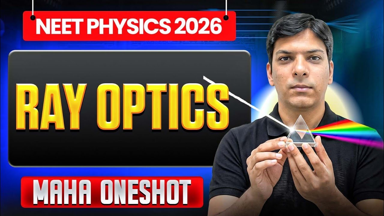 Ray Optics & Optical Instruments One Shot for NEET 2026 - YouTube