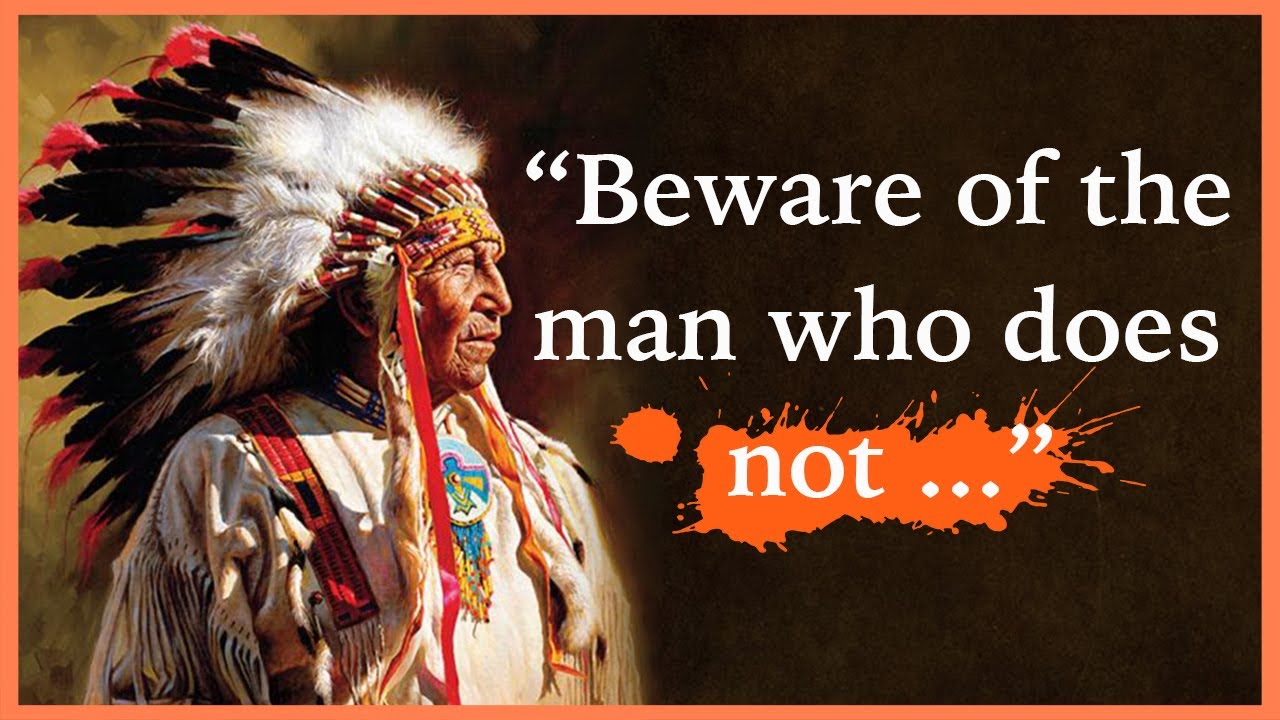 Native America Quotes 90 Native American Proverbs About Life, Wisdom