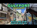 Gulfport mississippi we were totally surprised at what we saw there