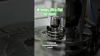 The Science Of Wringing Ultra-Flat Surface Bonding Explained