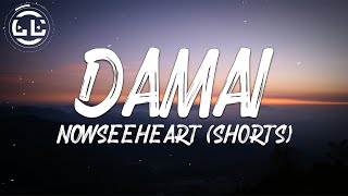 NowSeeHeart - Damai (Shorts)