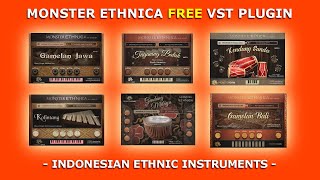 MONSTER ETHNICA FREE VST with Indonesian Ethnic Instruments