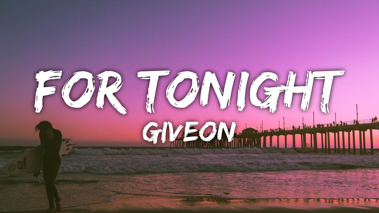 Official Lyrics to 'For Tonight' by Giveon