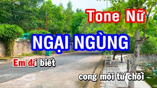 Video thumbnail of "Karaoke Ngại Ngùng Tone Nữ"