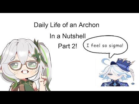 Daily Life of an Archon in a Nutshell Part 2