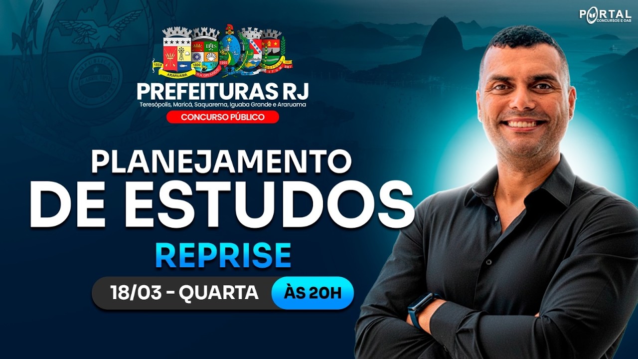CONCURSO PREFEITURAS/RJ: PLANEJAMENTO DE ESTUDOS + LANÇAMENTO DO CURSO - reprise