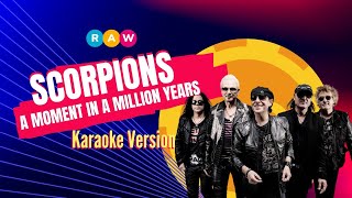 Scorpions  A Moment In A Million Years karaoke Version