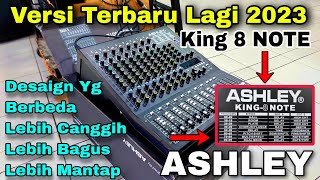 Miliki Segera Bro! Model Terbaru Lagi Nih Mixer ASHLEY KING 8 NOTE - Super Canggih Versi 2023