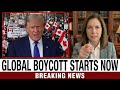 Trump in TERROR as World Plans MASSIVE BOYCOTT: "Make America Go Away" Viral